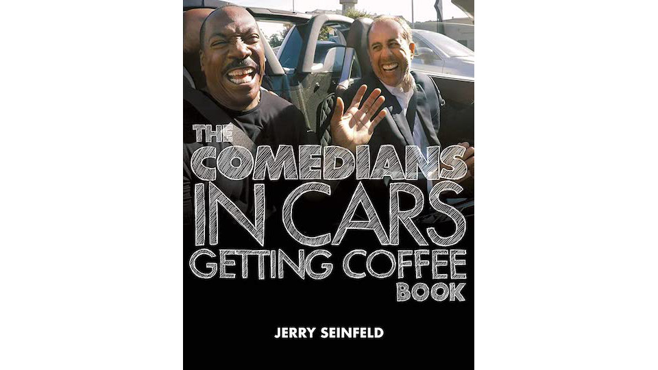 Comedians in Cars Getting Coffee Book